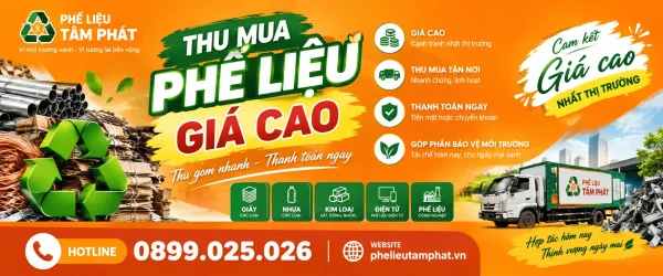 Công ty thu mua phế liệu giá cao Tâm Phát